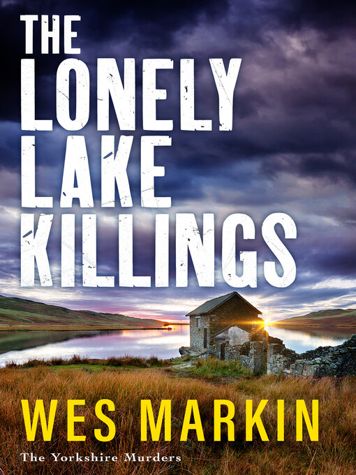 Title details for The Lonely Lake Killings by Wes Markin - Wait list